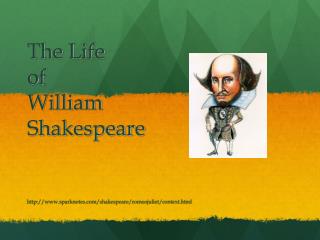 The Life of William Shakespeare sparknotes/shakespeare/romeojuliet/context.html