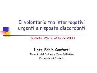 Il volontario tra interrogativi urgenti e risposte discordanti Spoleto 25-26 ottobre 2003
