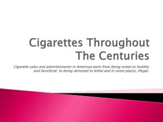 Cigarettes Throughout The Centuries