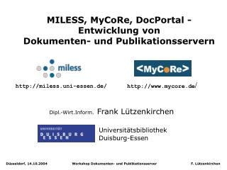 MILESS, MyCoRe, DocPortal - Entwicklung von Dokumenten- und Publikationsservern