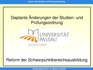 Geplante Änderungen der Studien- und Prüfungsordnung Reform der Schwerpunktbereichsausbildung