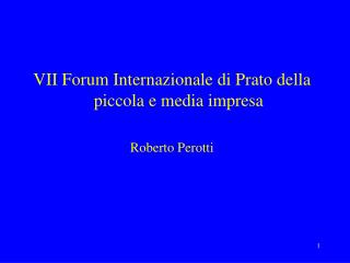 VII Forum Internazionale di Prato della piccola e media impresa Roberto Perotti