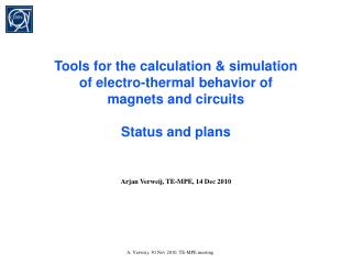 Tools for the calculation &amp; simulation of electro-thermal behavior of magnets and circuits