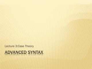 Advanced Syntax