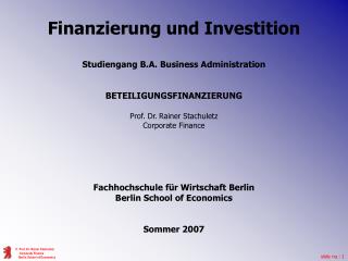 Finanzierung und Investition Studiengang B.A. Business Administration BETEILIGUNGSFINANZIERUNG