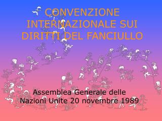 CONVENZIONE INTERNAZIONALE SUI DIRITTI DEL FANCIULLO