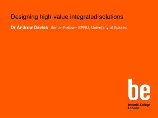 Designing high-value integrated solutions