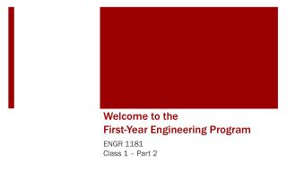 Welcome to the First- Year Engineering Program