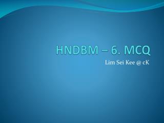 HNDBM – 6. MCQ