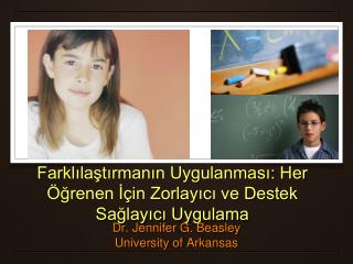 Farklılaştırmanın Uygulanması: Her Öğrenen İçin Zorlayıcı ve Destek Sağlayıcı Uygulama