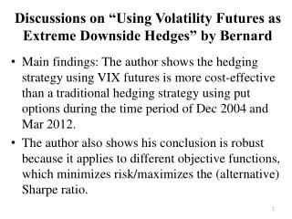 Discussions on “Using Volatility Futures as Extreme Downside Hedges” by Bernard