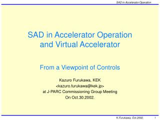 SAD in Accelerator Operation and Virtual Accelerator