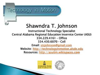 Shawndra T. Johnson Instructional Technology Specialist