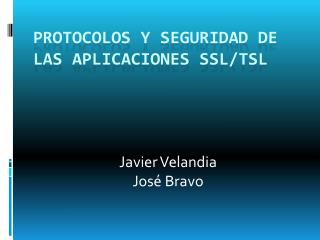 Protocolos y Seguridad de las aplicaciones SSL/ TSL