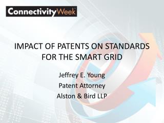 IMPACT OF PATENTS ON STANDARDS FOR THE SMART GRID
