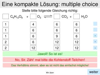 Eine kompakte Lösung: multiple choice