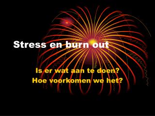 Stress en burn out