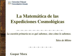 La Matemática de las Expediciones Cosmológicas
