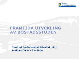 FRAMTIDA UTVCKLING AV BOSTADSSTÖDEN