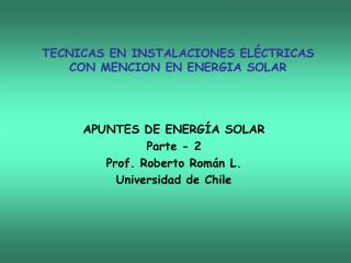 TECNICAS EN INSTALACIONES ELÉCTRICAS CON MENCION EN ENERGIA SOLAR