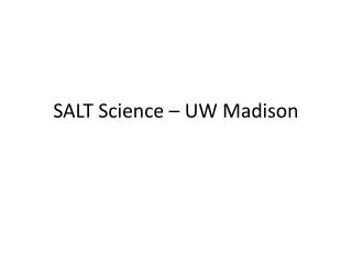 SALT Science – UW Madison