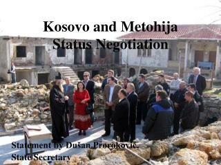 Kosovo and Metohi j a Status Negotiation