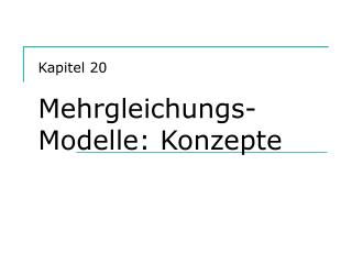 Kapitel 20 Mehrgleichungs-Modelle: Konzepte