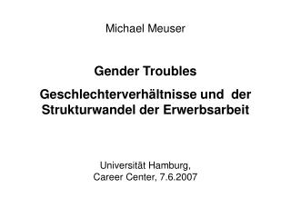 Michael Meuser Gender Troubles Geschlechterverhältnisse und der Strukturwandel der Erwerbsarbeit