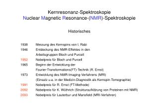 Kernresonanz-Spektroskopie N uclear M agnetic R esonance-( NMR )-Spektroskopie