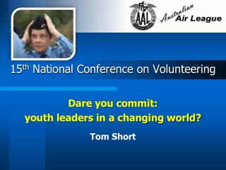 15 th National Conference on Volunteering