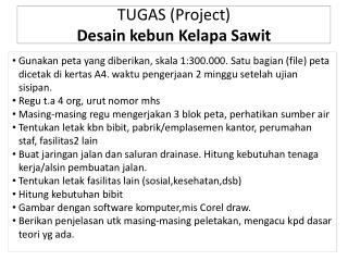 TUGAS (Project) Desain kebun Kelapa Sawit