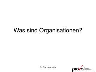 Was sind Organisationen?