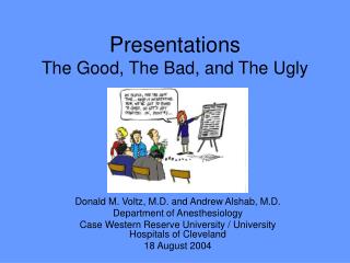 Presentations The Good, The Bad, and The Ugly