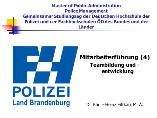Mitarbeiterführung (4) Teambildung und -entwicklung Dr. Karl – Heinz Fittkau, M. A.