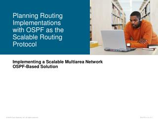 Implementing a Scalable Multiarea Network OSPF-Based Solution