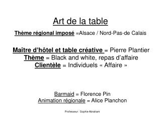 Art de la table Thème régional imposé =Alsace / Nord-Pas-de Calais