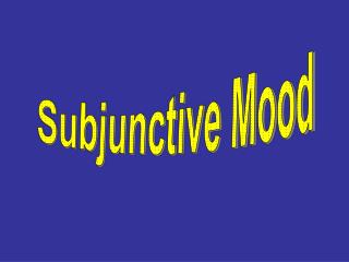 Subjunctive Mood