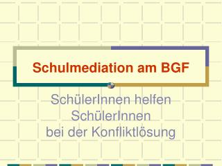 Schulmediation am BGF