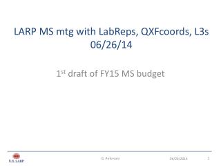 LARP MS mtg with LabReps , QXFcoords , L3s 06/26/14
