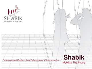 Shabik Mobilize The Future