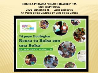 ESCUELA PRIMARIA “IGNACIO RAMIREZ“ T.M. CCT: 06DPR0425W CeDE Manzanillo 15 Zona Escolar 30