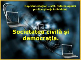 Societatea civilă şi democraţia.