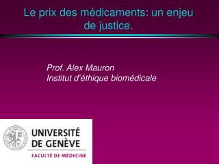 Le prix des médicaments: un enjeu de justice.