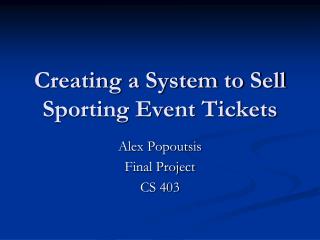 Creating a System to Sell Sporting Event Tickets