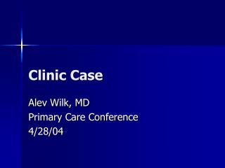 Clinic Case