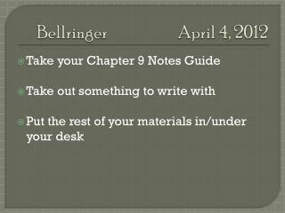 Bellringer 			April 4, 2012