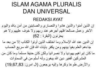 ISLAM AGAMA PLURALIS DAN UNIVERSAL