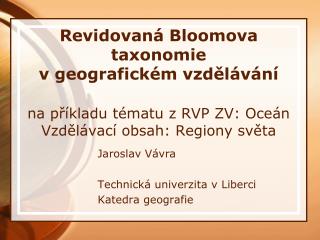 Jaroslav Vávra Technická univerzita v Liberci Katedra geografie