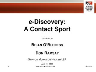 e-Discovery: A Contact Sport