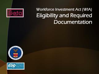 Workforce Investment Act (WIA) Eligibility and Required Documentation